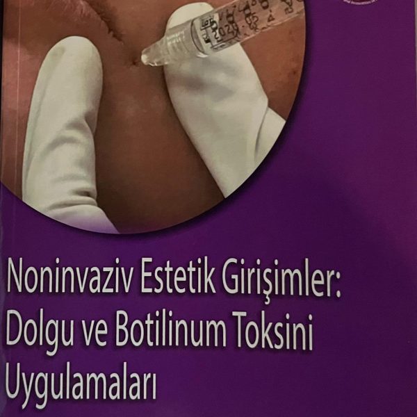 NONİNVAZİV ESTETİK GİRİŞİMLER:DOLGU VE BOTİLİNUM TOKSİN UYGULAMALARI